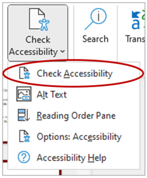 PowerPoint's Check Accessibility options list Screenshot of check accessibility option circled from PowerPoint's check accessibility button list. Other options include alt text, reading order pane, options: accessibility, accessibility help.